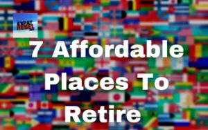 7 Affordable Places To Retire