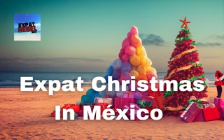 Expat Christmas In Mexico