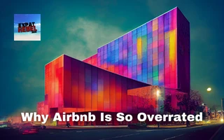 Why Airbnb Is So Overrated in 2022