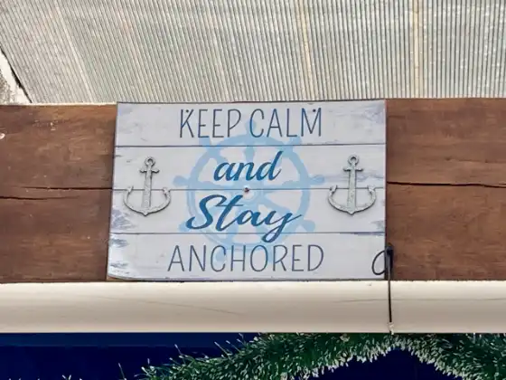 Keep Calm and Stay Anchored